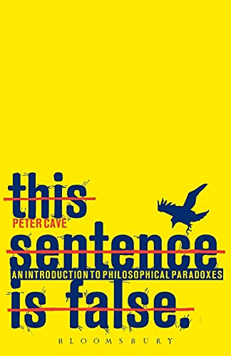 This Sentence is False: An Introduction to Philosophical Paradoxes